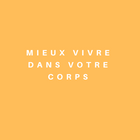 Mieux vivre dans votre corps
